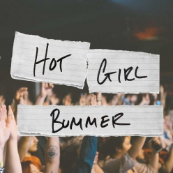 Our Last Night - Hot Girl Bummer